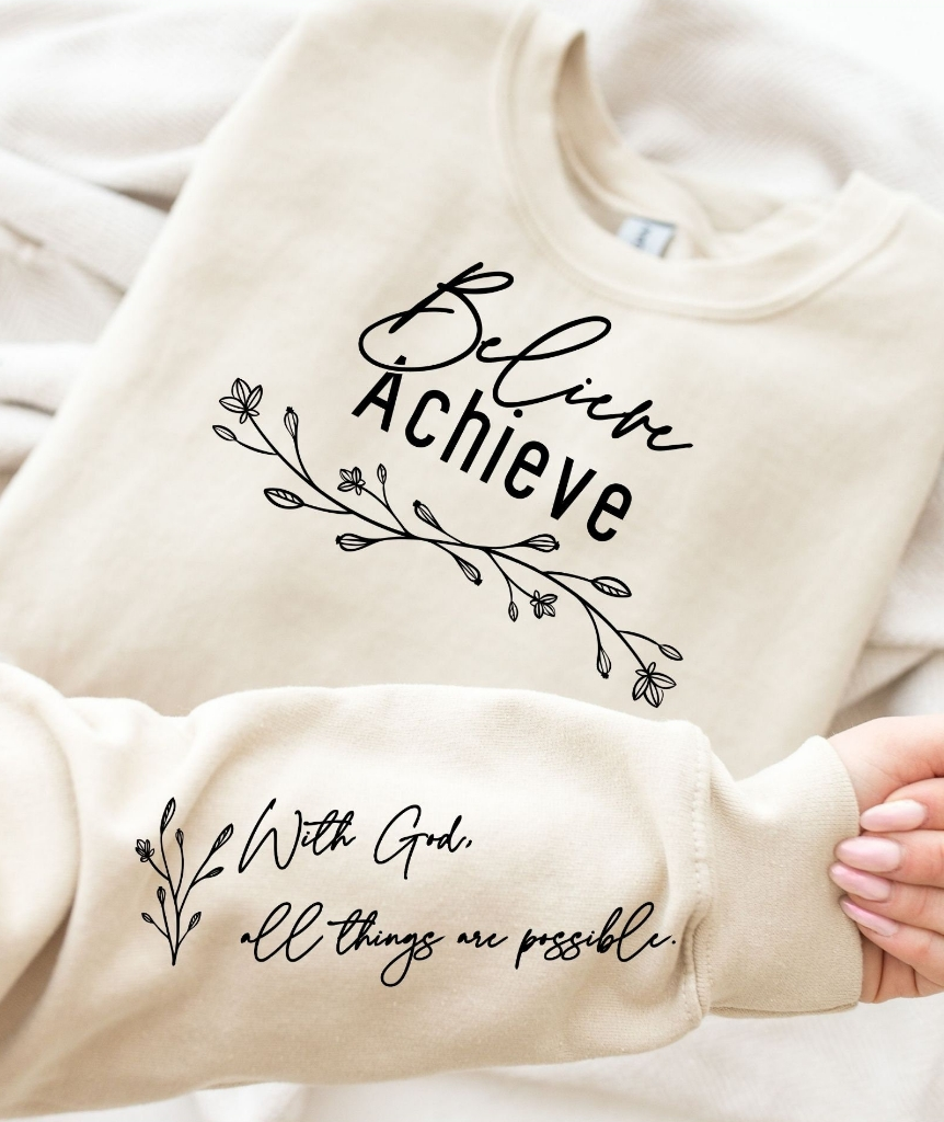 Believe Achieve Graphic Apparel