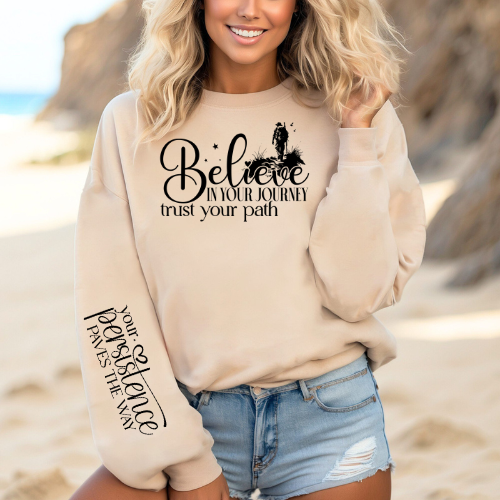 Believe in Your Own Journey Graphic Apparel