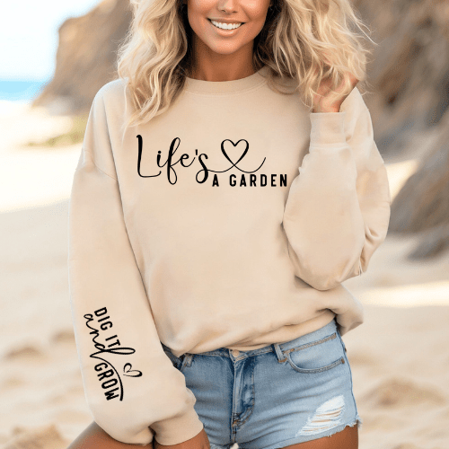 Life is a Garden Graphic Apparel