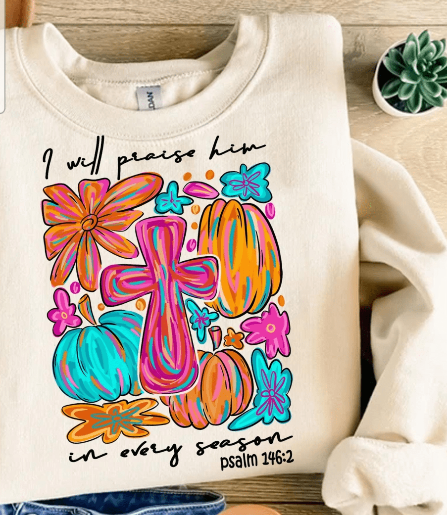 Praise Him in Every Season Graphic Apparel