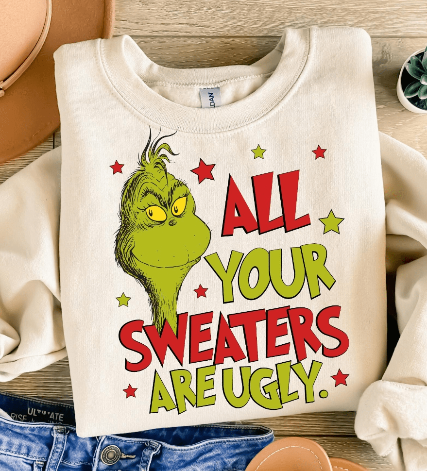 All Your Sweaters are Ugly Graphic Apparel