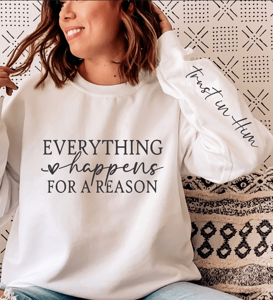 Everything Happens for a Reason Graphic Apparel