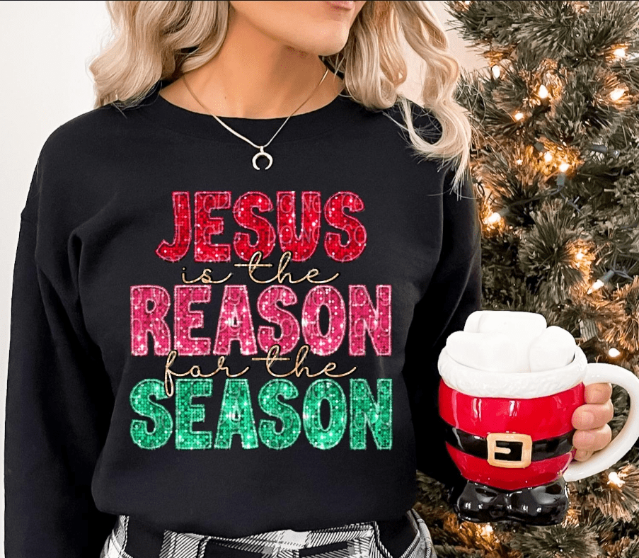 Reason For The Season faux sparkle Graphic Apparel