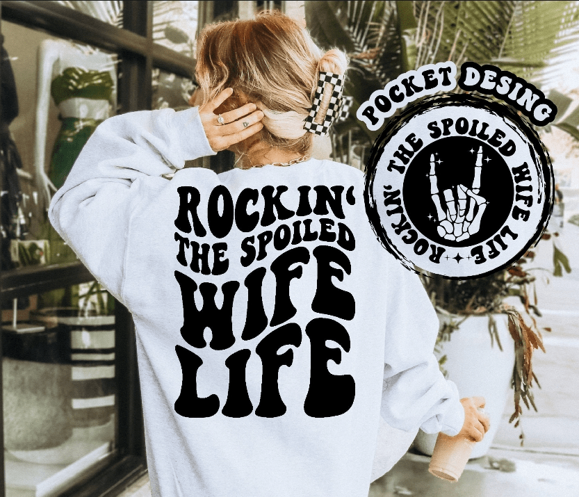 Rockin' That Spoiled Wife Life Graphic Apparel