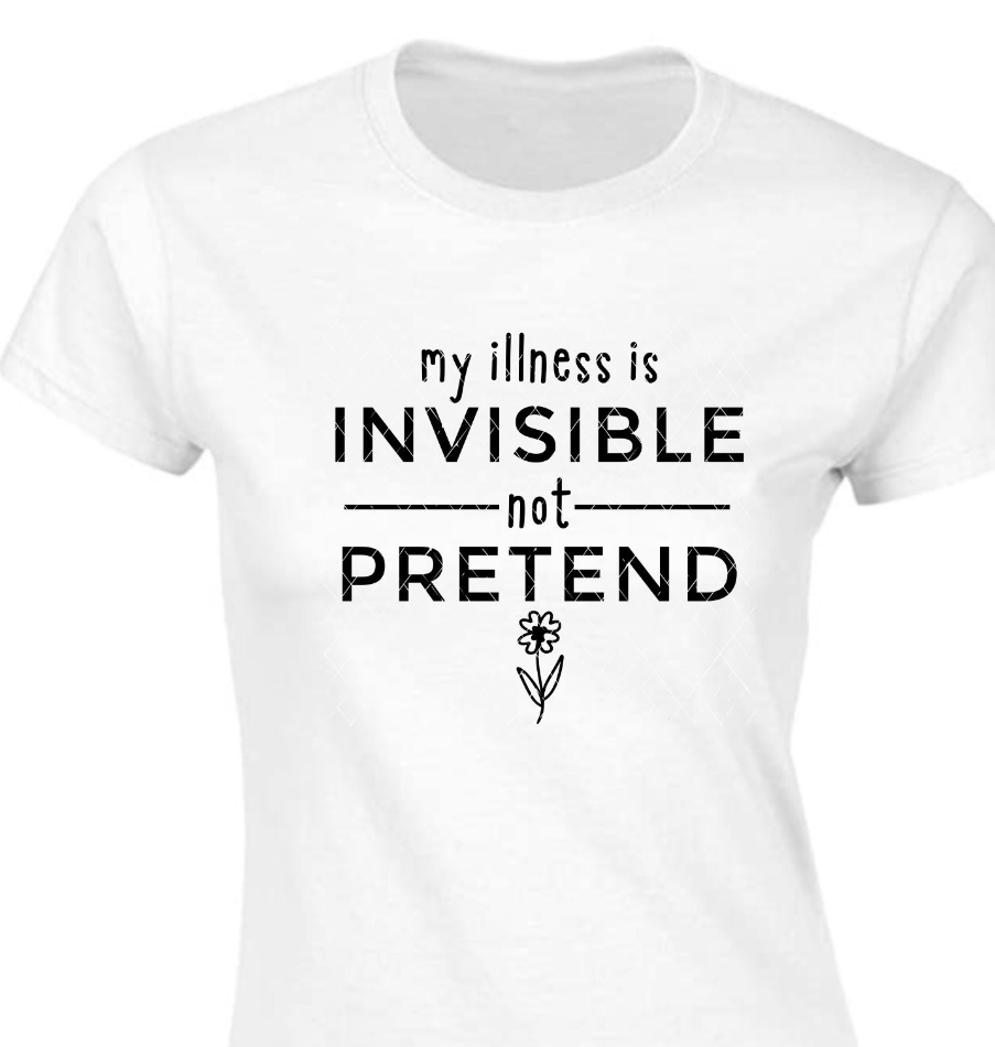 My Illness Is Invisible Graphic Apparel