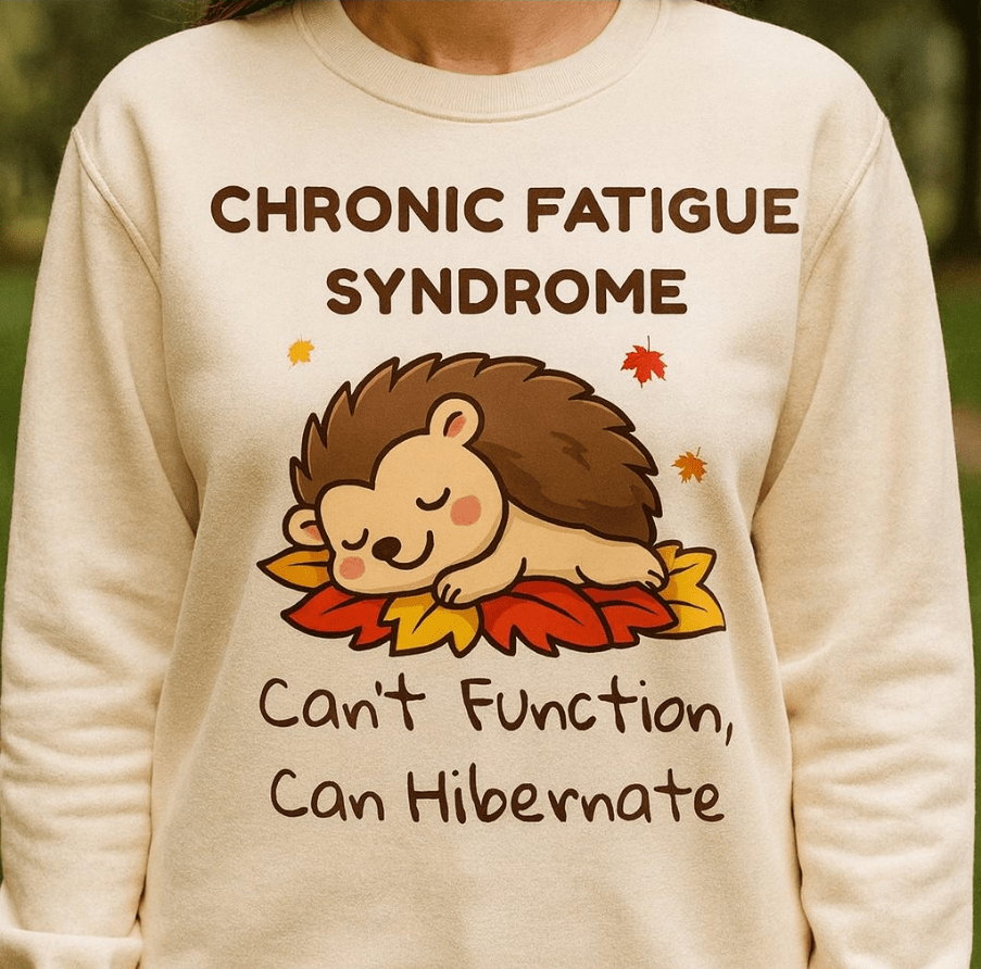 Chronic Fatigue Syndrome Graphic Apparel