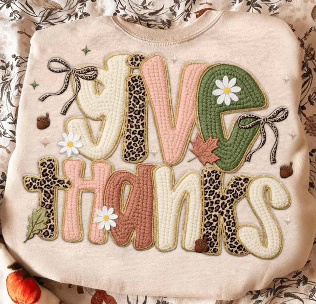 Give Thanks faux embroidery Graphic Apparel