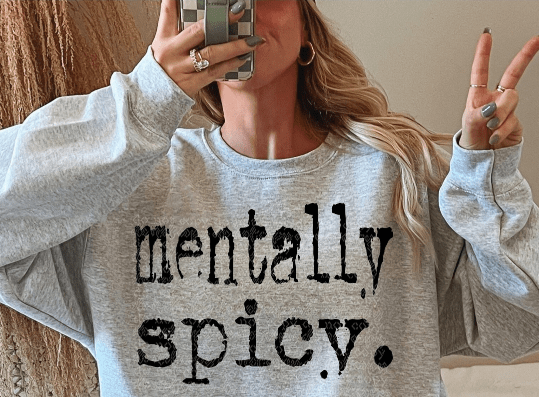 Mentally Spicy Graphic Apparel