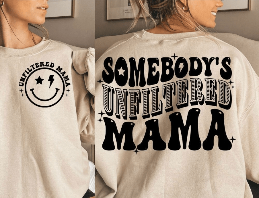 Unfiltered Mama Crewneck Graphic Apparel