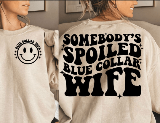 Spoiled Blue Collar Wife Graphic Apparel